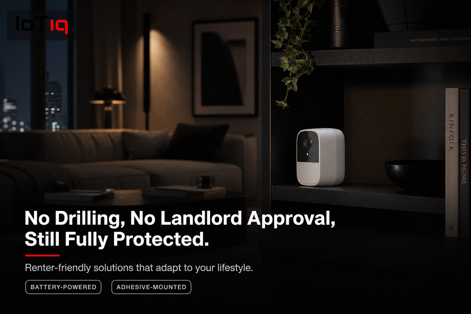 A battery-powered smart camera mounted with adhesive in a rental apartment, no drilling.