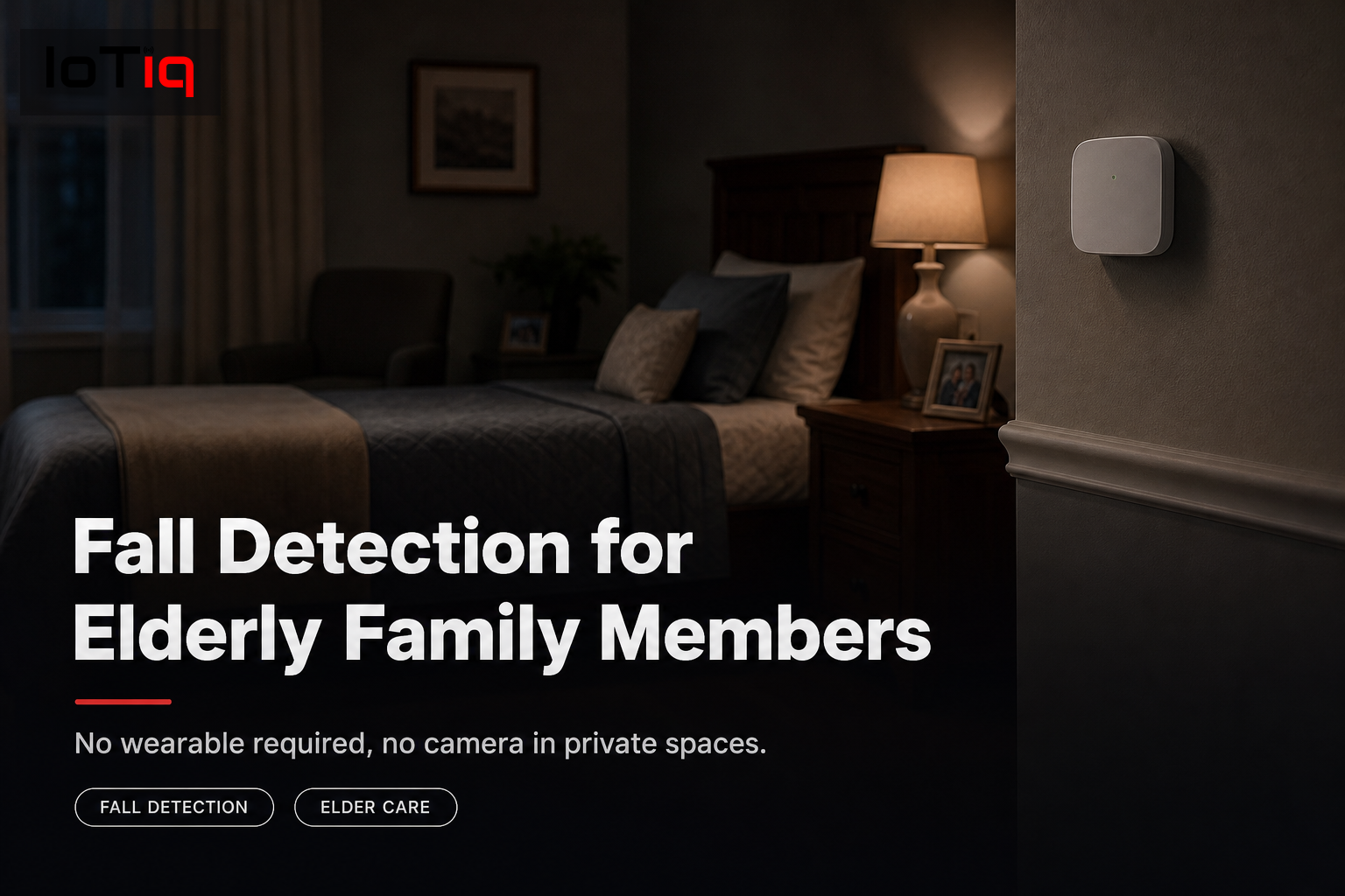 Bedroom with mmWave presence sensor for non-invasive fall detection.
