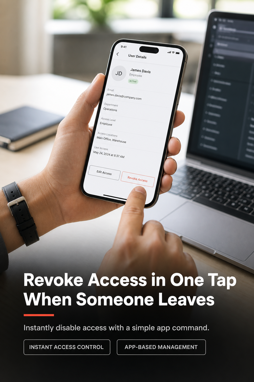 An employee's access code being revoked instantly from a mobile app.